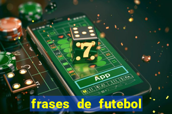 frases de futebol feminino para status tumblr